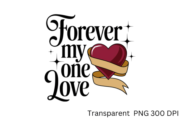Forever My One Love Sublimation: A Designer’s Guide to Elegant Visual Expression