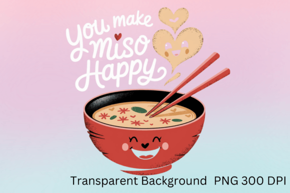 You Make Miso Happy Sublimation: A Creative Design Essential